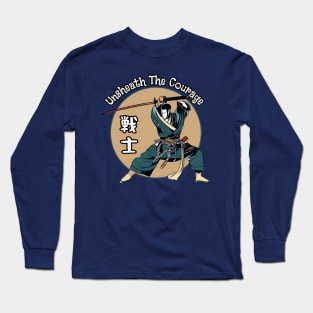 Unsheathe the courage Long Sleeve T-Shirt